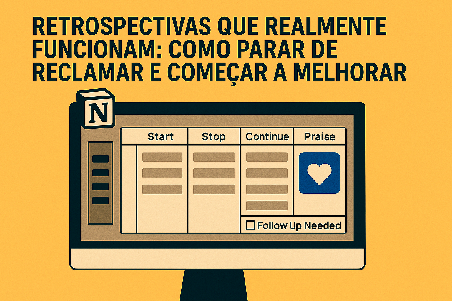 Menos reclamacao, mais acao: o segredo das retrospectivas que geram mudanca